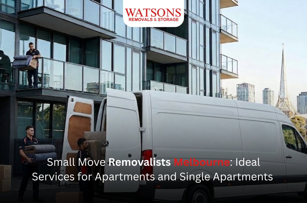 Small Move Removalists Melbourne: Ideal Services for Apartments and Single Apartments 