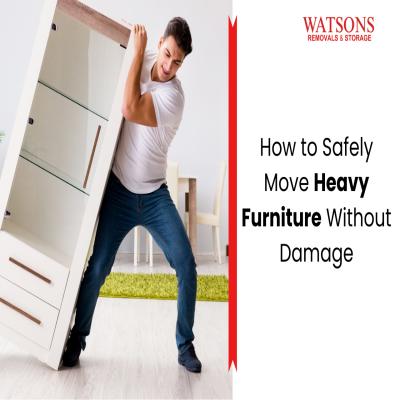 How to Safely Move Heavy Furniture Without Damage